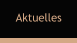 Aktuelles